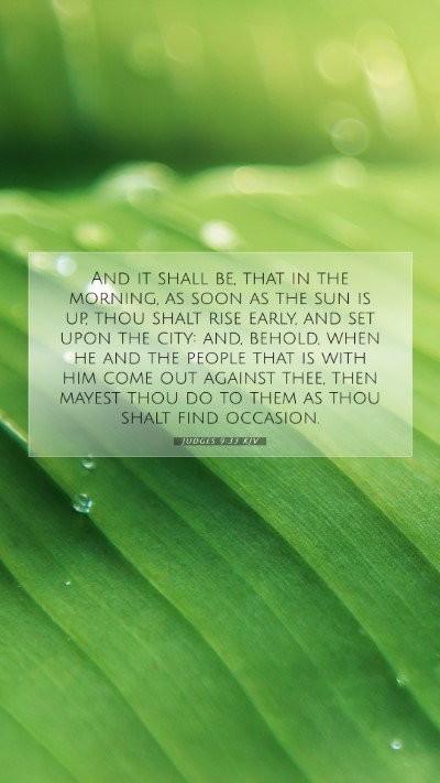 Picture 07 - Judges 9:33 KJV Mobile Phone Wallpaper - And it shall be, that in the morning, as soon as - Mobile Bible Verse Wallpaper