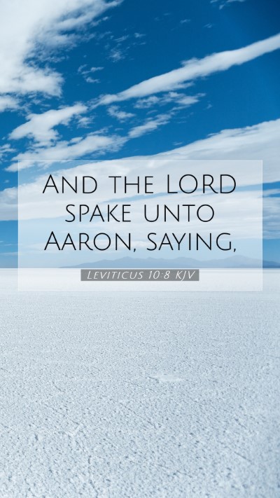 Picture 07 - Leviticus 10:8 KJV Mobile Phone Wallpaper - And the LORD spake unto Aaron, - Mobile Bible Verse Wallpaper