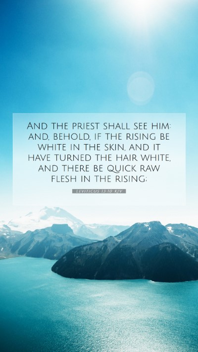 Picture 07 - Leviticus 13:10 KJV Mobile Phone Wallpaper - And the priest shall see him: and, behold, if the - Mobile Bible Verse Wallpaper