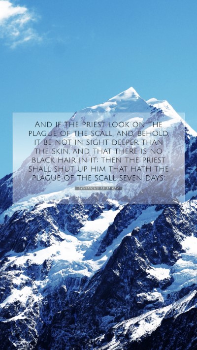 Picture 07 - Leviticus 13:31 KJV Mobile Phone Wallpaper - And if the priest look on the plague of the - Mobile Bible Verse Wallpaper