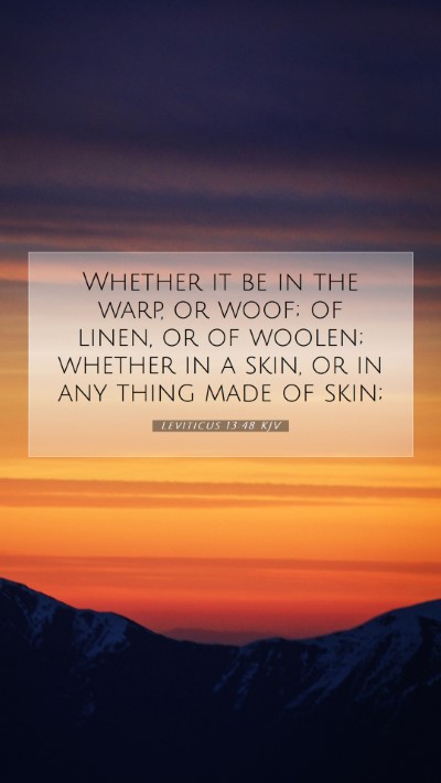 Picture 07 - Leviticus 13:48 KJV Mobile Phone Wallpaper - Whether it be in the warp, or woof; of linen, or - Mobile Bible Verse Wallpaper