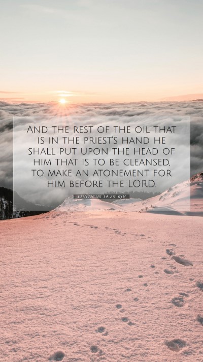 Picture 07 - Leviticus 14:29 KJV Mobile Phone Wallpaper - And the rest of the oil that is in the priest's - Mobile Bible Verse Wallpaper