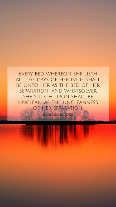 Picture 07 - Leviticus 15:26 KJV Mobile Phone Wallpaper - Every bed whereon she lieth all the days of her - Mobile Bible Verse Wallpaper