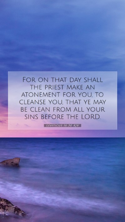Picture 07 - Leviticus 16:30 KJV Mobile Phone Wallpaper - For on that day shall the priest make an - Mobile Bible Verse Wallpaper