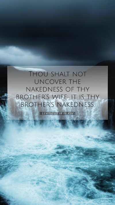 Picture 07 - Leviticus 18:16 KJV Mobile Phone Wallpaper - Thou shalt not uncover the nakedness of thy - Mobile Bible Verse Wallpaper