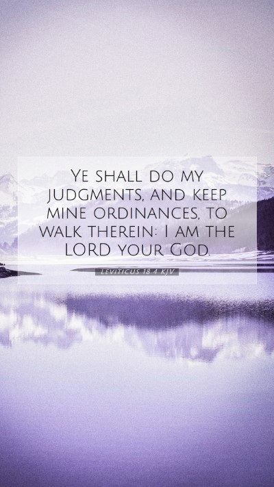 Picture 07 - Leviticus 18:4 KJV Mobile Phone Wallpaper - Ye shall do my judgments, and keep mine - Mobile Bible Verse Wallpaper