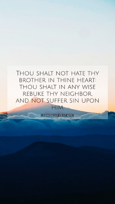 Picture 07 - Leviticus 19:17 KJV Mobile Phone Wallpaper - Thou shalt not hate thy brother in thine heart: - Mobile Bible Verse Wallpaper