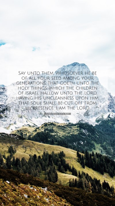 Picture 07 - Leviticus 22:3 KJV Mobile Phone Wallpaper - Say unto them, Whosoever he be of all your seed - Mobile Bible Verse Wallpaper