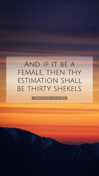 Picture 07 - Leviticus 27:4 KJV Mobile Phone Wallpaper - And if it be a female, then thy estimation shall - Mobile Bible Verse Wallpaper