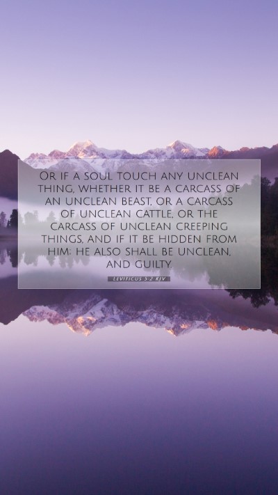 Picture 07 - Leviticus 5:2 KJV Mobile Phone Wallpaper - Or if a soul touch any unclean thing, whether it - Mobile Bible Verse Wallpaper