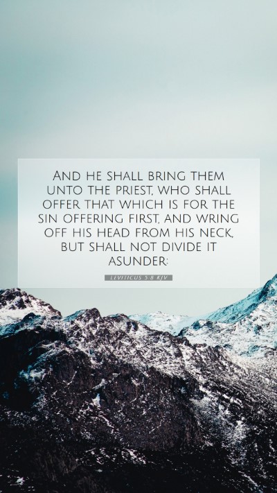 Picture 07 - Leviticus 5:8 KJV Mobile Phone Wallpaper - And he shall bring them unto the priest, who - Mobile Bible Verse Wallpaper
