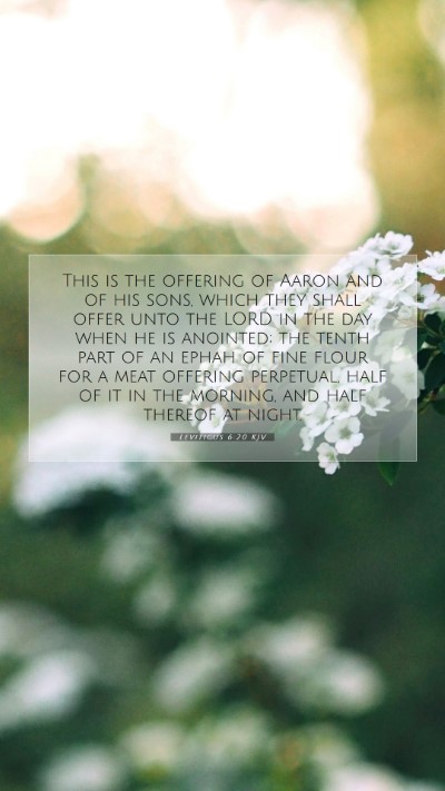 Picture 07 - Leviticus 6:20 KJV Mobile Phone Wallpaper - This is the offering of Aaron and of his sons, - Mobile Bible Verse Wallpaper