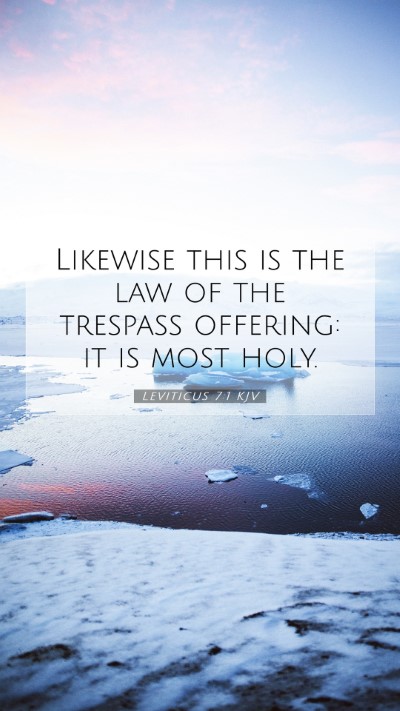 Picture 07 - Leviticus 7:1 KJV Mobile Phone Wallpaper - Likewise this is the law of the trespass - Mobile Bible Verse Wallpaper