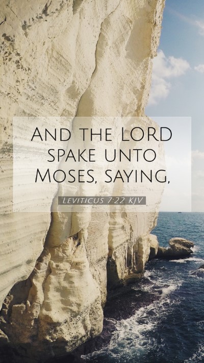 Picture 07 - Leviticus 7:22 KJV Mobile Phone Wallpaper - And the LORD spake unto Moses, - Mobile Bible Verse Wallpaper