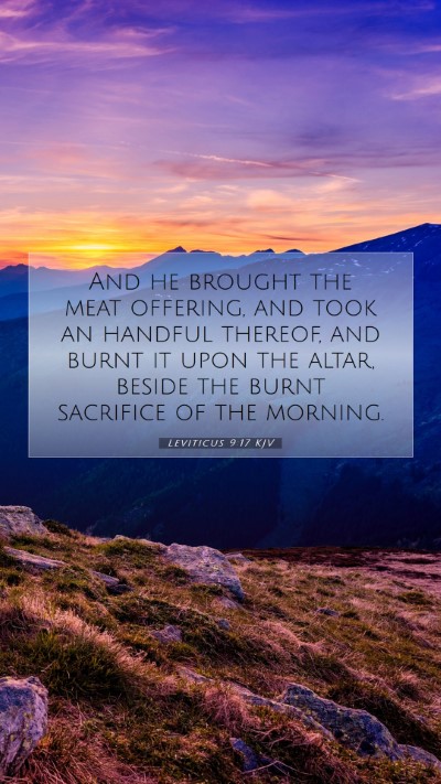 Picture 07 - Leviticus 9:17 KJV Mobile Phone Wallpaper - And he brought the meat offering, and took an - Mobile Bible Verse Wallpaper