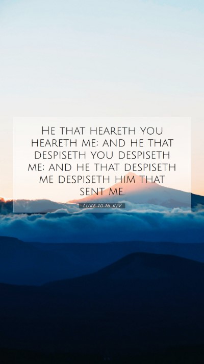 Picture 07 - Luke 10:16 KJV Mobile Phone Wallpaper - He that heareth you heareth me; and he that - Mobile Bible Verse Wallpaper