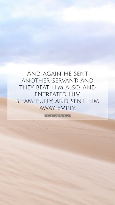 Picture 07 - Luke 20:11 KJV Mobile Phone Wallpaper - And again he sent another servant: and they beat - Mobile Bible Verse Wallpaper
