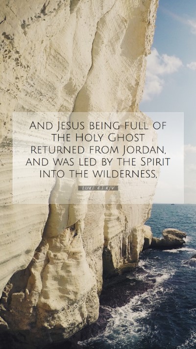 Picture 07 - Luke 4:1 KJV Mobile Phone Wallpaper - And Jesus being full of the Holy Ghost returned - Mobile Bible Verse Wallpaper