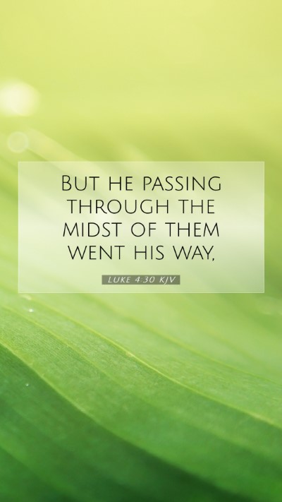 Picture 07 - Luke 4:30 KJV Mobile Phone Wallpaper - But he passing through the midst of them went his - Mobile Bible Verse Wallpaper
