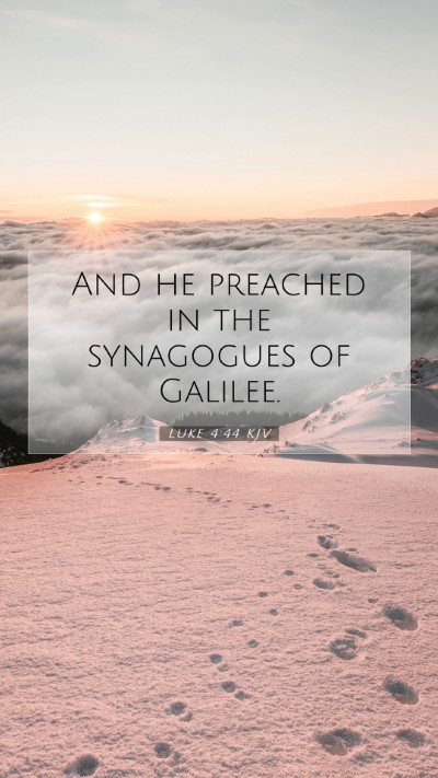 Picture 07 - Luke 4:44 KJV Mobile Phone Wallpaper - And he preached in the synagogues of - Mobile Bible Verse Wallpaper