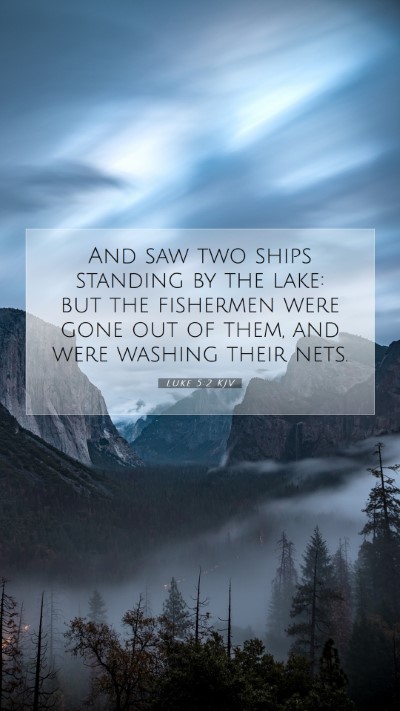 Picture 07 - Luke 5:2 KJV Mobile Phone Wallpaper - And saw two ships standing by the lake: but the - Mobile Bible Verse Wallpaper