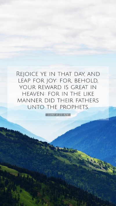 Picture 07 - Luke 6:23 KJV Mobile Phone Wallpaper - Rejoice ye in that day, and leap for joy: for, - Mobile Bible Verse Wallpaper