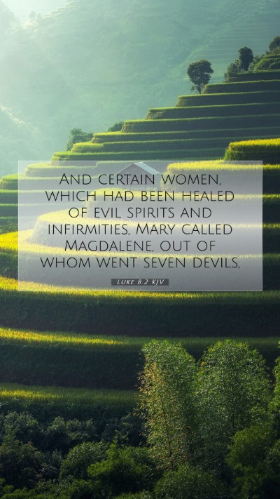 Picture 07 - Luke 8:2 KJV Mobile Phone Wallpaper - And certain women, which had been healed of evil - Mobile Bible Verse Wallpaper