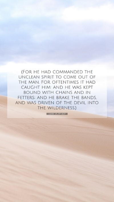 Picture 07 - Luke 8:29 KJV Mobile Phone Wallpaper - (For he had commanded the unclean spirit to come - Mobile Bible Verse Wallpaper