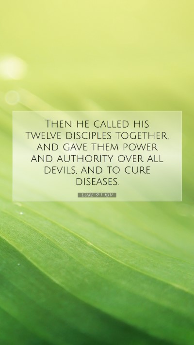 Picture 07 - Luke 9:1 KJV Mobile Phone Wallpaper - Then he called his twelve disciples together, and - Mobile Bible Verse Wallpaper