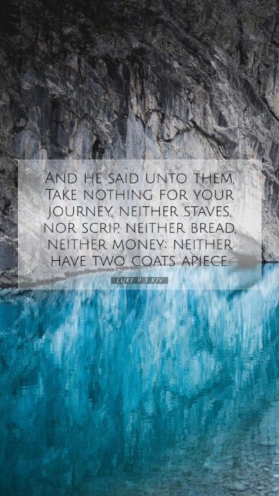 Picture 07 - Luke 9:3 KJV Mobile Phone Wallpaper - And he said unto them, Take nothing for your - Mobile Bible Verse Wallpaper