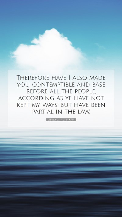 Picture 07 - Malachi 2:9 KJV Mobile Phone Wallpaper - Therefore have I also made you contemptible and - Mobile Bible Verse Wallpaper