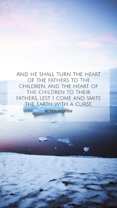 Picture 07 - Malachi 4:6 KJV Mobile Phone Wallpaper - And he shall turn the heart of the fathers to the - Mobile Bible Verse Wallpaper
