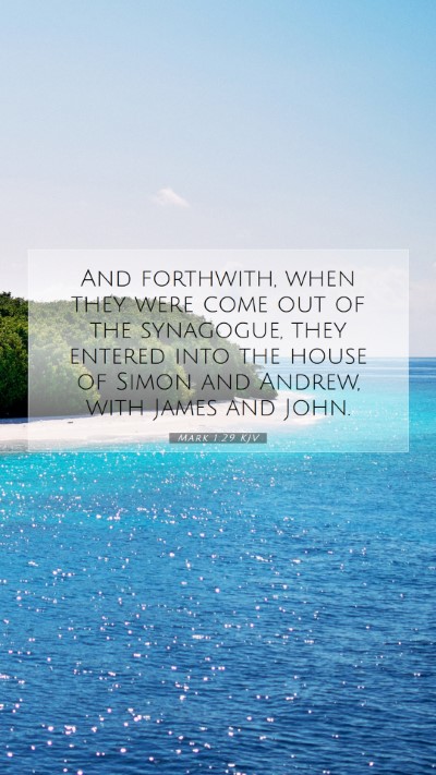 Picture 07 - Mark 1:29 KJV Mobile Phone Wallpaper - And forthwith, when they were come out of the - Mobile Bible Verse Wallpaper