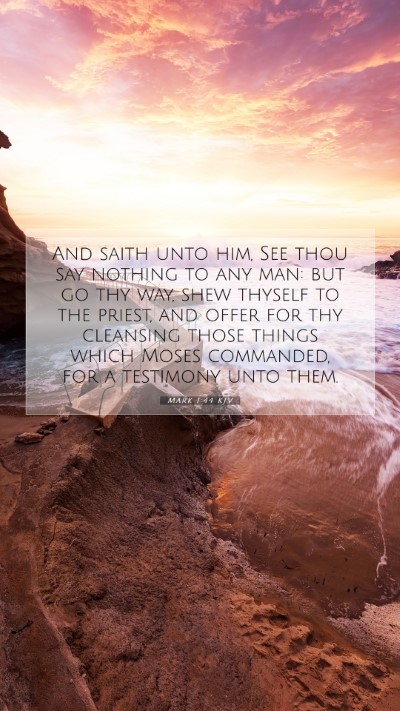 Picture 07 - Mark 1:44 KJV Mobile Phone Wallpaper - And saith unto him, See thou say nothing to any - Mobile Bible Verse Wallpaper