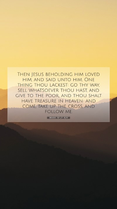Picture 07 - Mark 10:21 KJV Mobile Phone Wallpaper - Then Jesus beholding him loved him, and said unto - Mobile Bible Verse Wallpaper