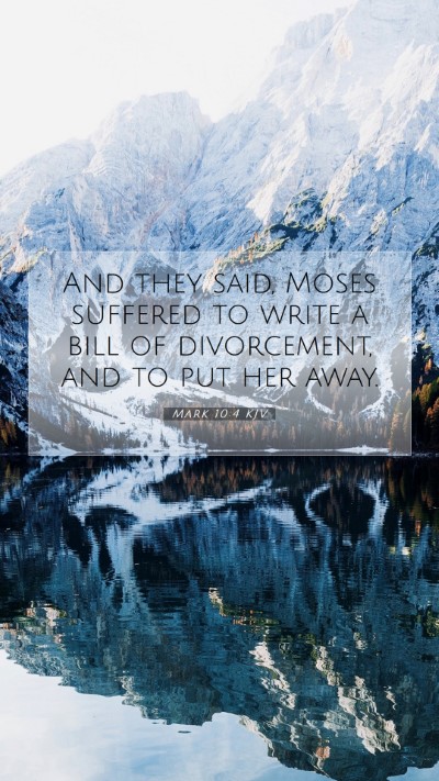 Picture 07 - Mark 10:4 KJV Mobile Phone Wallpaper - And they said, Moses suffered to write a bill of - Mobile Bible Verse Wallpaper
