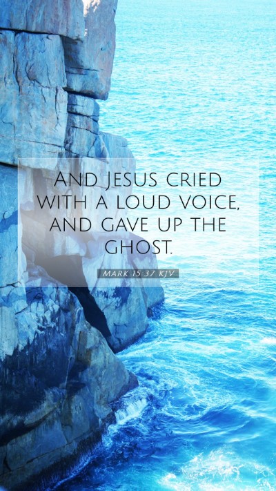 Picture 07 - Mark 15:37 KJV Mobile Phone Wallpaper - And Jesus cried with a loud voice, and gave up - Mobile Bible Verse Wallpaper