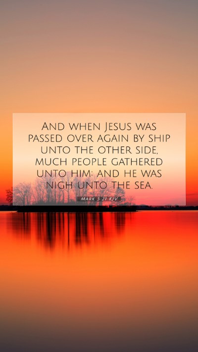 Picture 07 - Mark 5:21 KJV Mobile Phone Wallpaper - And when Jesus was passed over again by ship unto - Mobile Bible Verse Wallpaper