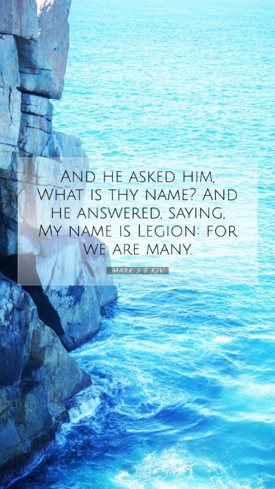 Picture 07 - Mark 5:9 KJV Mobile Phone Wallpaper - And he asked him, What is thy name? And he - Mobile Bible Verse Wallpaper