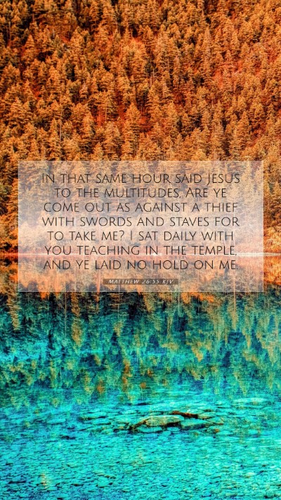 Picture 07 - Matthew 26:55 KJV Mobile Phone Wallpaper - In that same hour said Jesus to the multitudes, - Mobile Bible Verse Wallpaper