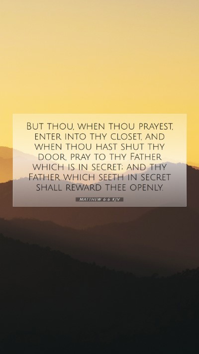 Picture 07 - Matthew 6:6 KJV Mobile Phone Wallpaper - But thou, when thou prayest, enter into thy - Mobile Bible Verse Wallpaper