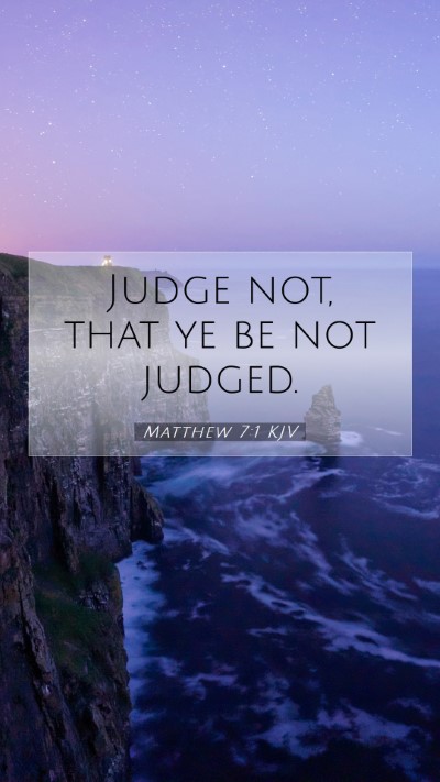 Picture 07 - Matthew 7:1 KJV Mobile Phone Wallpaper - Judge not, that ye be not - Mobile Bible Verse Wallpaper