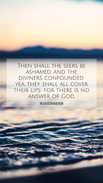 Picture 07 - Micah 3:7 KJV Mobile Phone Wallpaper - Then shall the seers be ashamed, and the diviners - Mobile Bible Verse Wallpaper