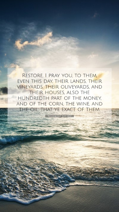 Picture 07 - Nehemiah 5:11 KJV Mobile Phone Wallpaper - Restore, I pray you, to them, even this day, - Mobile Bible Verse Wallpaper