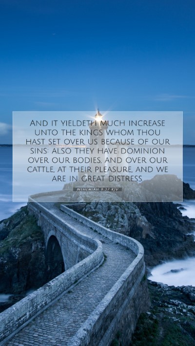 Picture 07 - Nehemiah 9:37 KJV Mobile Phone Wallpaper - And it yieldeth much increase unto the kings whom - Mobile Bible Verse Wallpaper