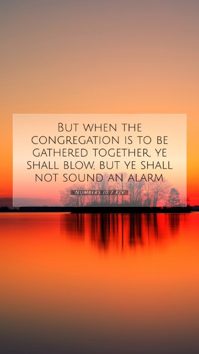 Picture 07 - Numbers 10:7 KJV Mobile Phone Wallpaper - But when the congregation is to be gathered - Mobile Bible Verse Wallpaper