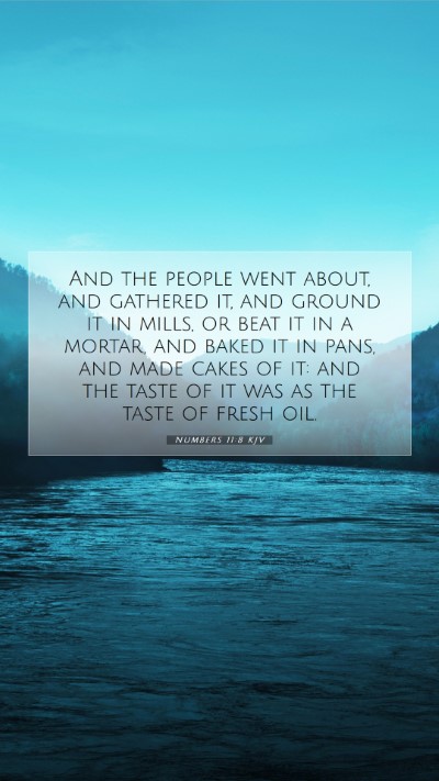 Picture 07 - Numbers 11:8 KJV Mobile Phone Wallpaper - And the people went about, and gathered it, and - Mobile Bible Verse Wallpaper