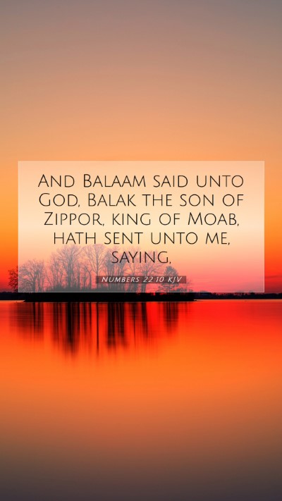 Picture 07 - Numbers 22:10 KJV Mobile Phone Wallpaper - And Balaam said unto God, Balak the son of - Mobile Bible Verse Wallpaper