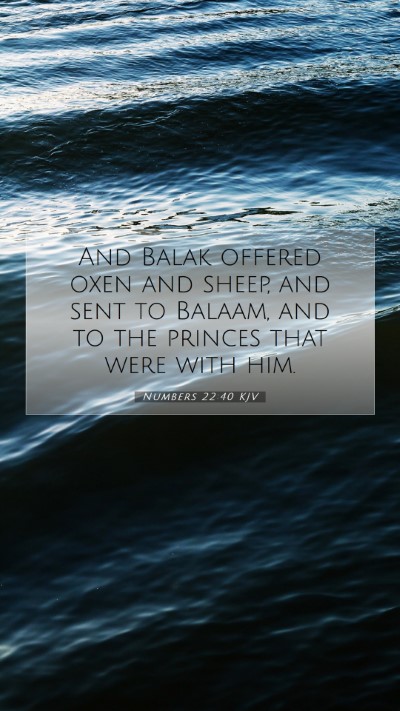 Picture 07 - Numbers 22:40 KJV Mobile Phone Wallpaper - And Balak offered oxen and sheep, and sent to - Mobile Bible Verse Wallpaper