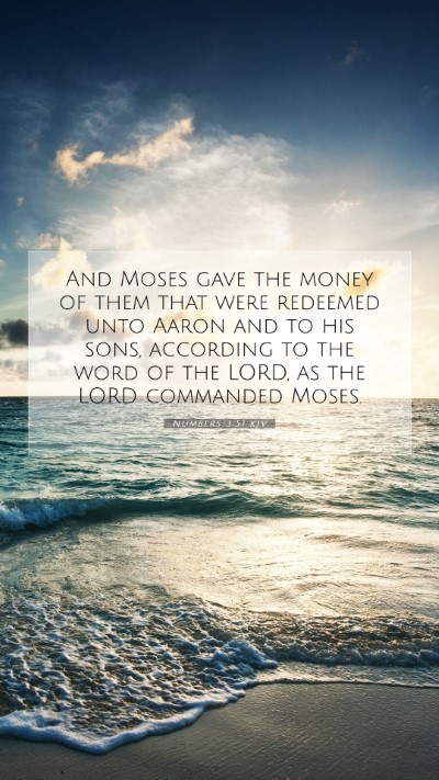 Picture 07 - Numbers 3:51 KJV Mobile Phone Wallpaper - And Moses gave the money of them that were - Mobile Bible Verse Wallpaper